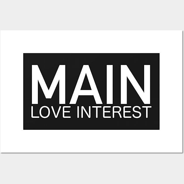 MAIN LOVE INTEREST TROPE SHIRT Wall Art by KO-of-the-self